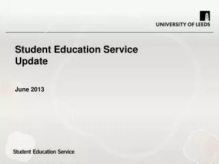 Student Education Service Update June 2013