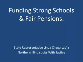 Funding Strong Schools &amp; Fair Pensions: