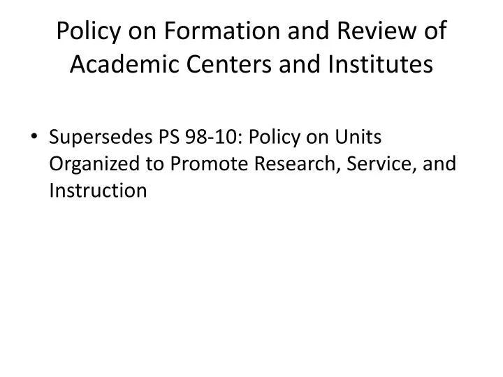 policy on formation and review of academic centers and institutes
