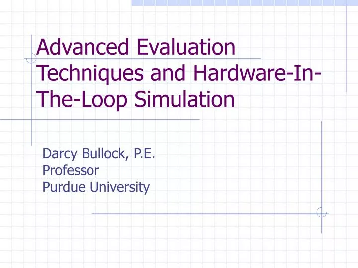 advanced evaluation techniques and hardware in the loop simulation