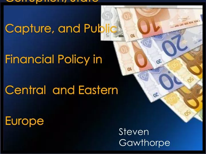 corruption state capture and public financial policy in central and eastern europe