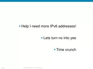 Help I need more IPv6 addresses! Lets turn no into yes Time crunch