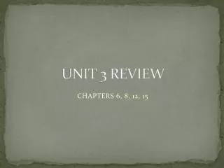 UNIT 3 REVIEW