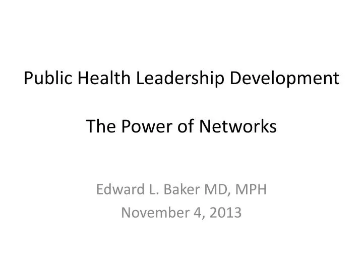 public health leadership development the power of networks