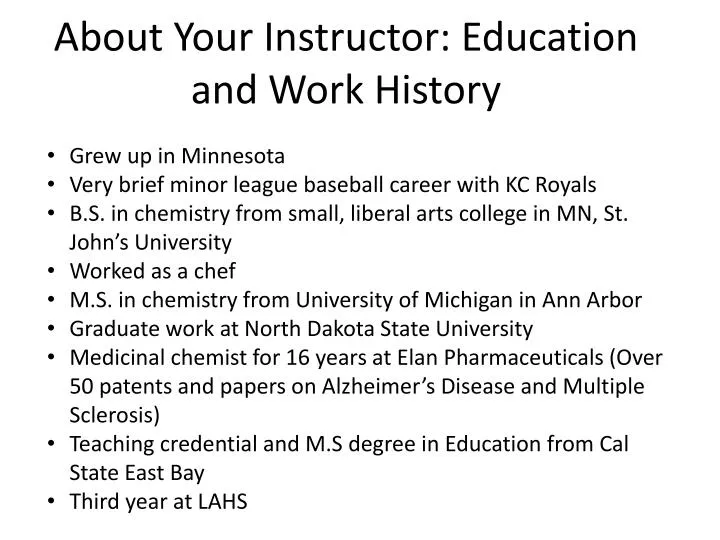 about your instructor education and work history
