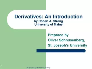Derivatives: An Introduction by Robert A. Strong University of Maine