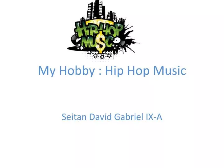 my hobby hip hop music