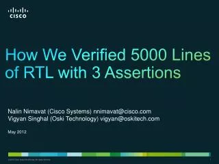 How We Verified 5000 Lines of RTL with 3 Assertions