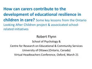 Robert Flynn School of Psychology &amp; Centre for Research on Educational &amp; Community Services