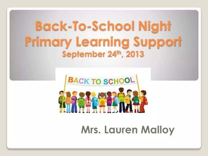 back to school night primary learning support september 24 th 2013