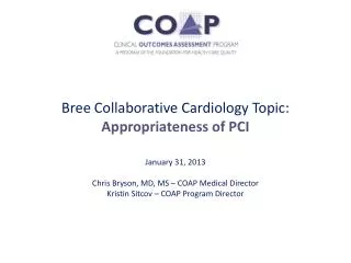 Bree Collaborative Cardiology Topic: Appropriateness of PCI January 31, 2013