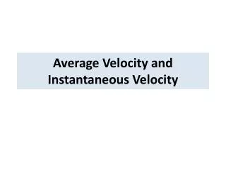 Average Velocity and Instantaneous Velocity