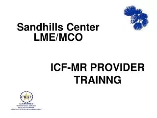 ICF-MR PROVIDER TRAINNG