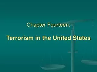 Chapter Fourteen: Terrorism in the United States