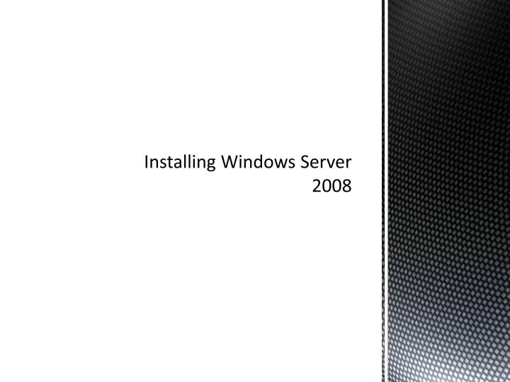 Ppt Installing Windows Server 2008 Powerpoint Presentation Free Download Id2739300 1004