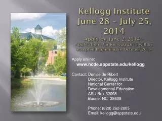 Apply online: ncde.appstate/kellogg Contact: Denise de Ribert