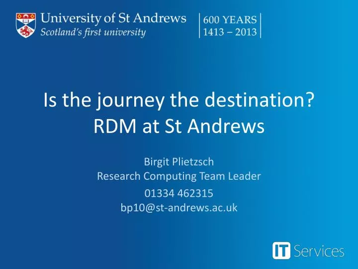 is the journey the destination rdm at st andrews