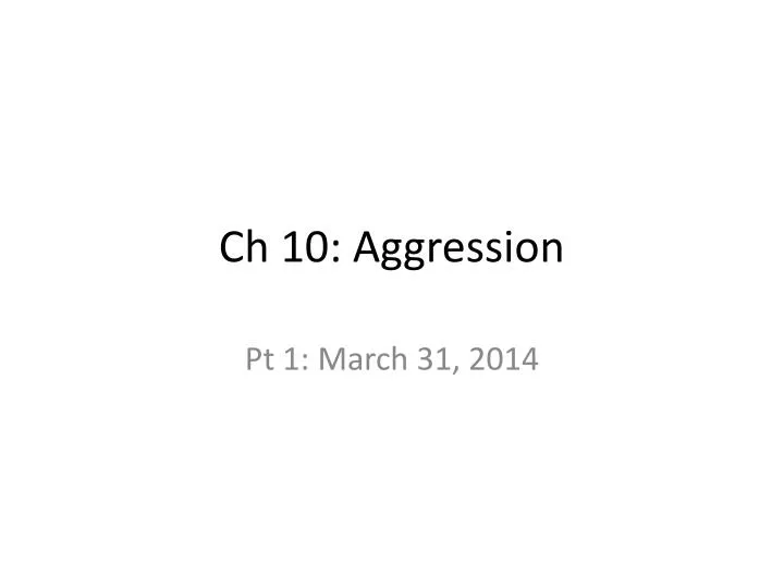 ch 10 aggression