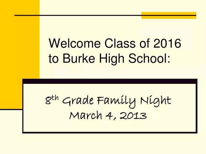 welcome class of 2016 to burke high school