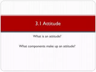 3 1 attitude
