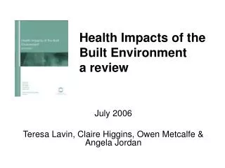 Health Impacts of the Built Environment a review