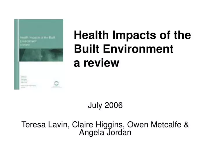 health impacts of the built environment a review