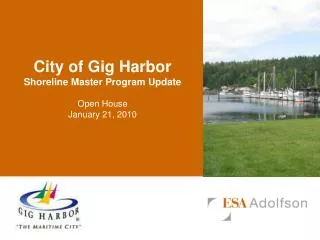 City of Gig Harbor Shoreline Master Program Update Open House January 21, 2010