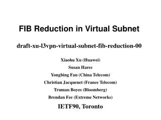 FIB Reduction in Virtual Subnet draft-xu-l3vpn-virtual-subnet-fib-reduction-00