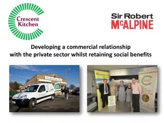 Developing a commercial relationship with the private sector whilst retaining social benefits