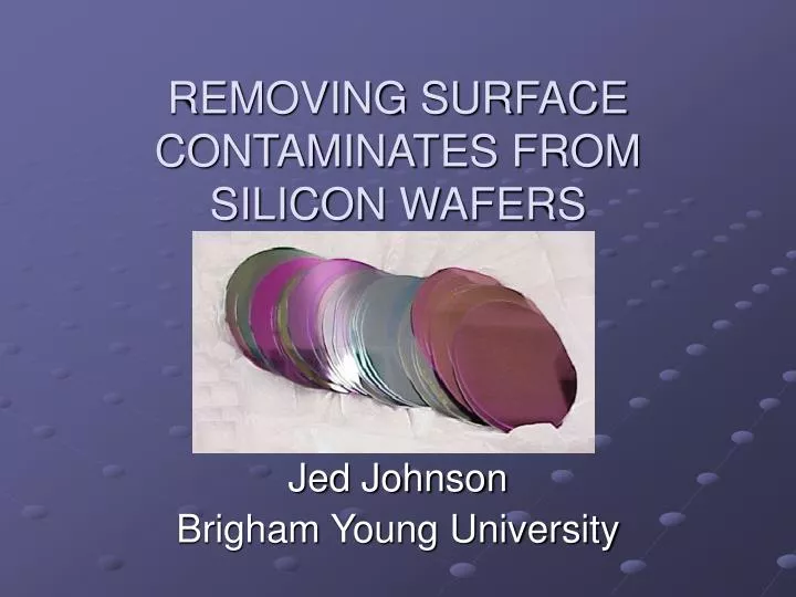removing surface contaminates from silicon wafers