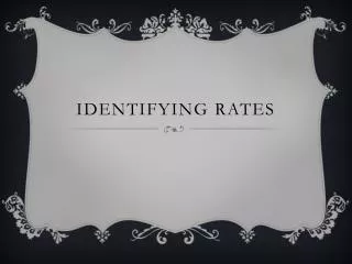 Identifying Rates