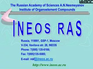 The Russian Academy of Sciences A.N.Nesmeyanov Institute of Organoelement Compounds