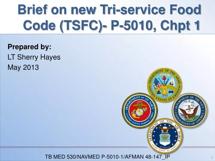 brief on new tri service food code tsfc p 5010 chpt 1