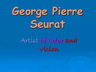 George Pierre Seurat