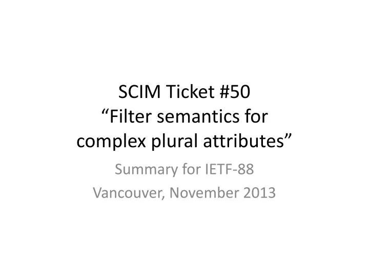 scim ticket 50 filter semantics for complex plural attributes