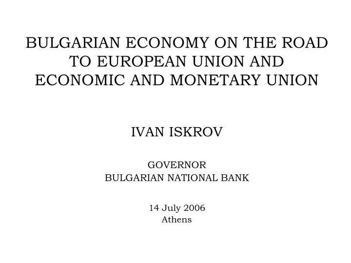 bulgarian economy on the road to european union and economic and monetary union