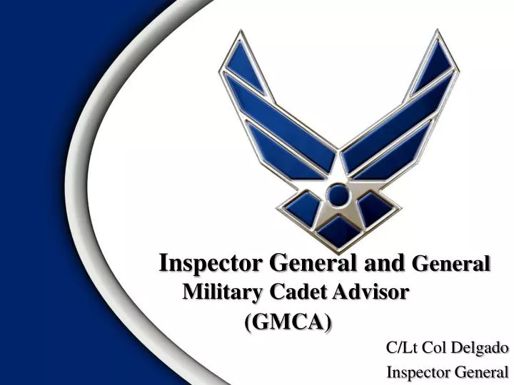 inspector general and general military cadet advisor gmca