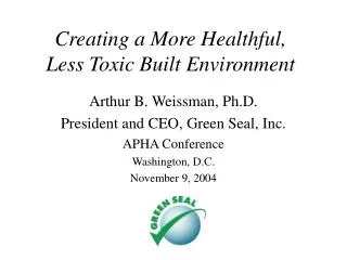 Creating a More Healthful, Less Toxic Built Environment