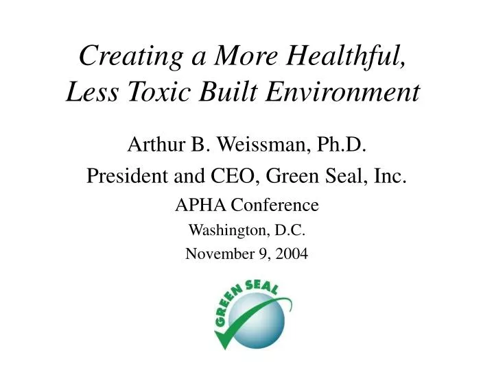 creating a more healthful less toxic built environment