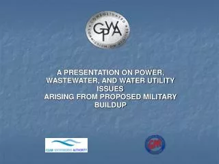 A PRESENTATION ON POWER, WASTEWATER, AND WATER UTILITY ISSUES