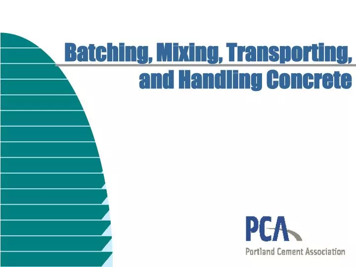 batching mixing transporting and handling concrete