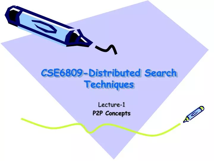 cse6809 distributed search techniques