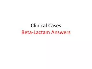 Clinical Cases Beta-Lactam Answers