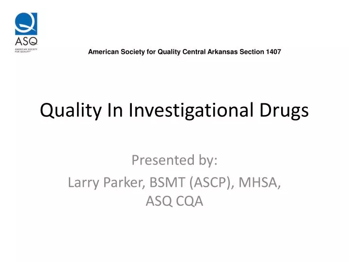 quality in investigational drugs