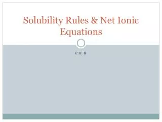 Solubility Rules &amp; Net Ionic Equations
