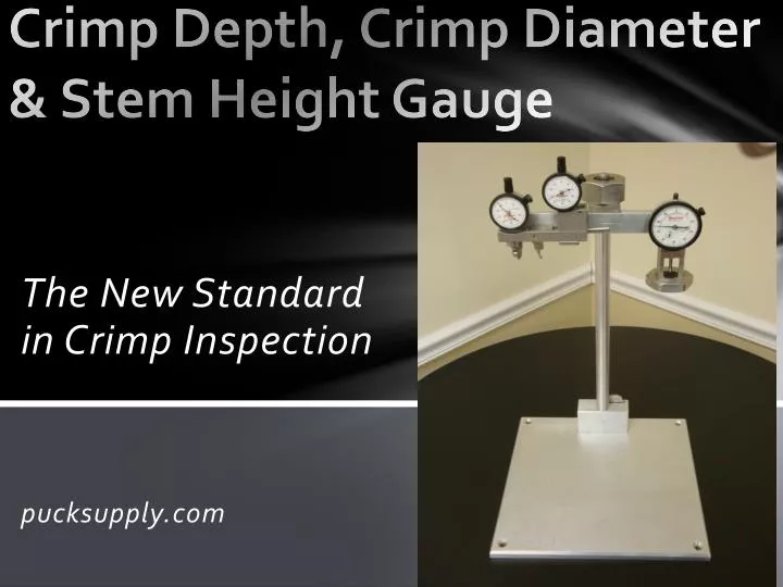 c rimp depth crimp diameter stem height gauge
