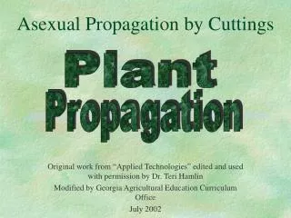 Asexual Propagation by Cuttings