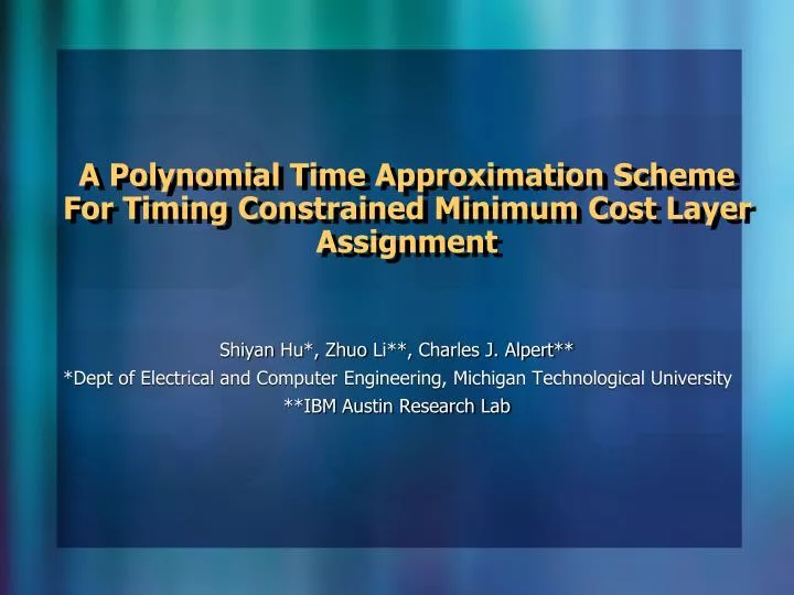 a polynomial time approximation scheme for timing constrained minimum cost layer assignment