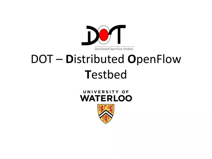 dot d istributed o penflow t estbed
