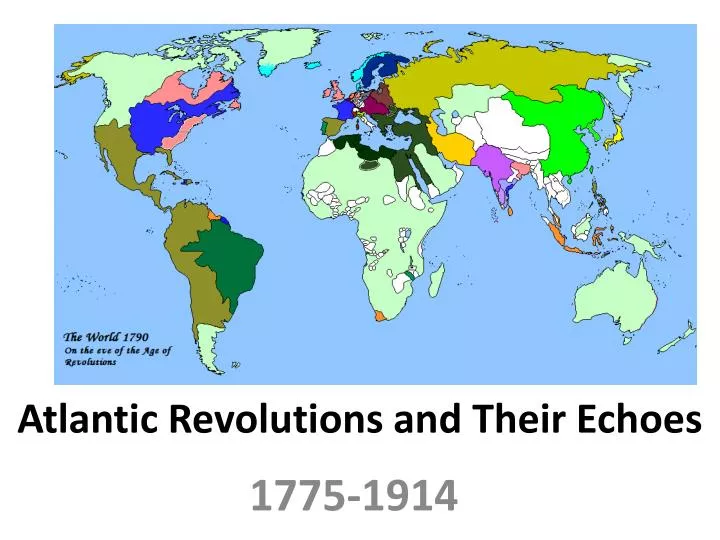 atlantic revolutions and their echoes